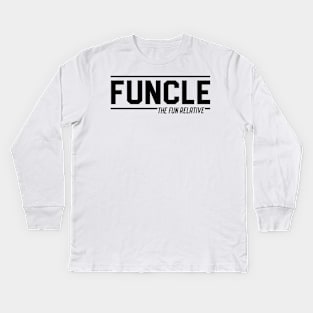 Funcle Fun Relative Kids Long Sleeve T-Shirt